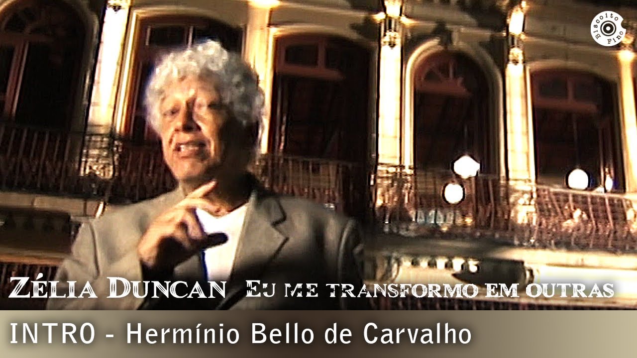 Zélia Duncan - Eu Me Transformo Em Outras - Intro