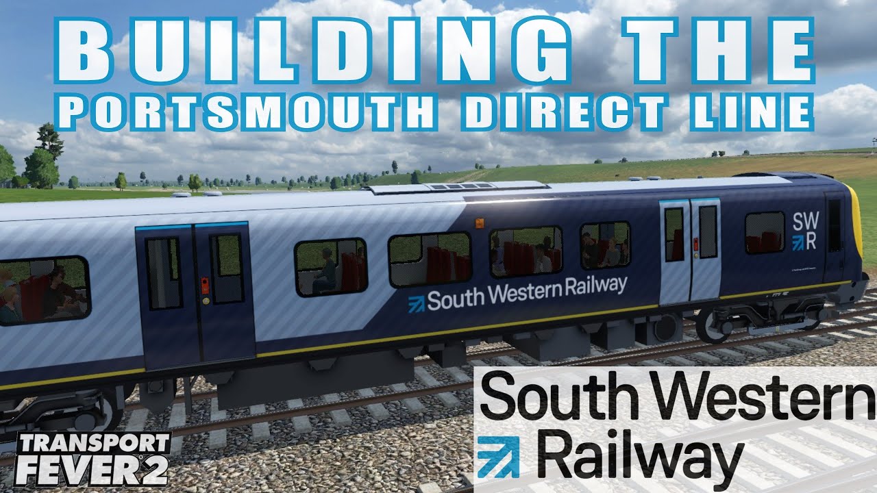 BUILDING THE PORTSMOUTH DIRECT LINE / LONDON WATERLOO TO PORTSMOUTH / TRANSPORT FEVER 2