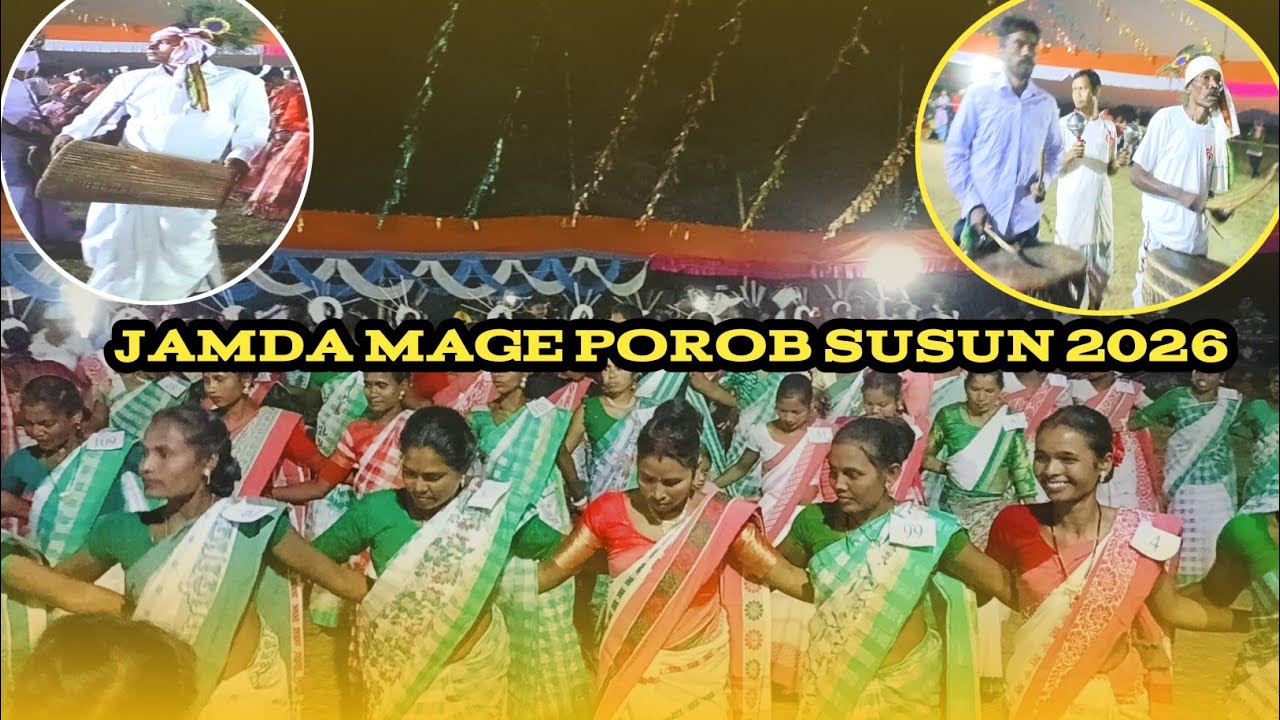 JAMDA MAGE POROB HO SUSUN 2026//Jamda block mayurbhanja//New video///@jola kola official  channel 