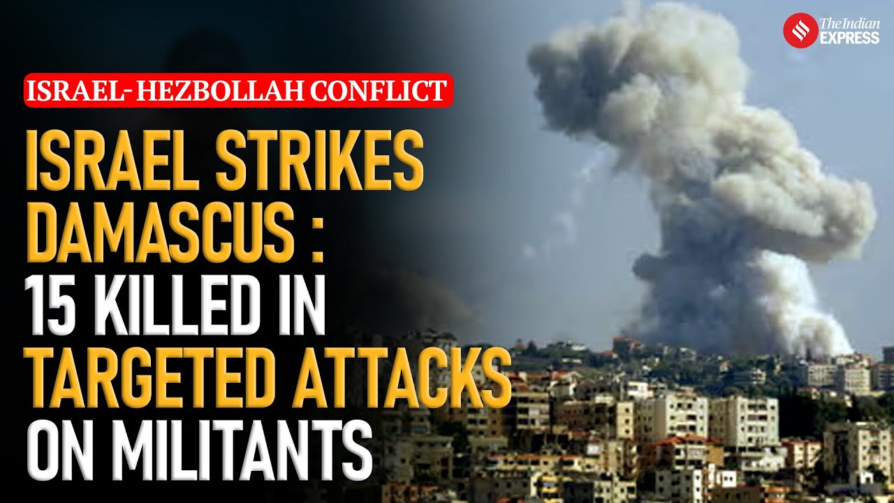 Israel Claims Responsibility for Deadly Damascus Airstrikes on Militant Sites