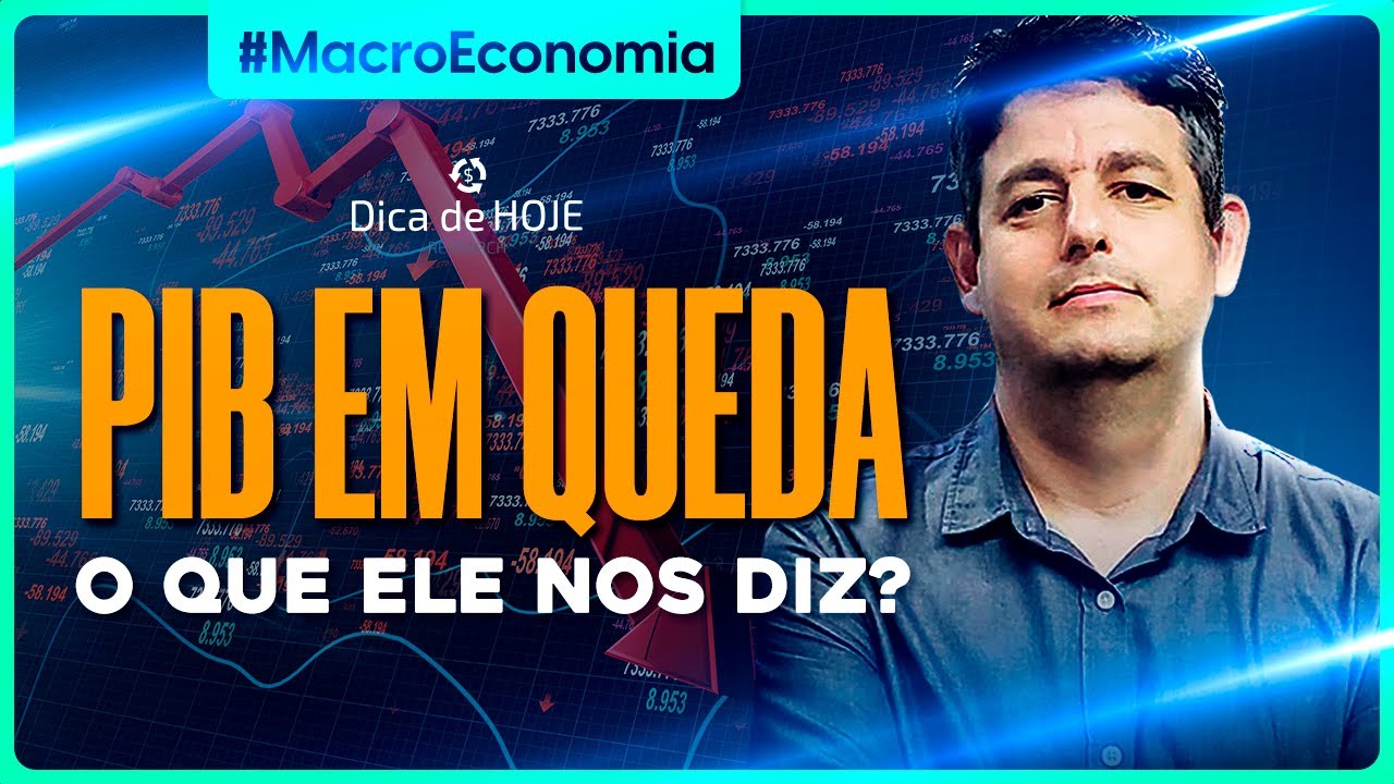 PIB EM QUEDA. O que ele nos diz?