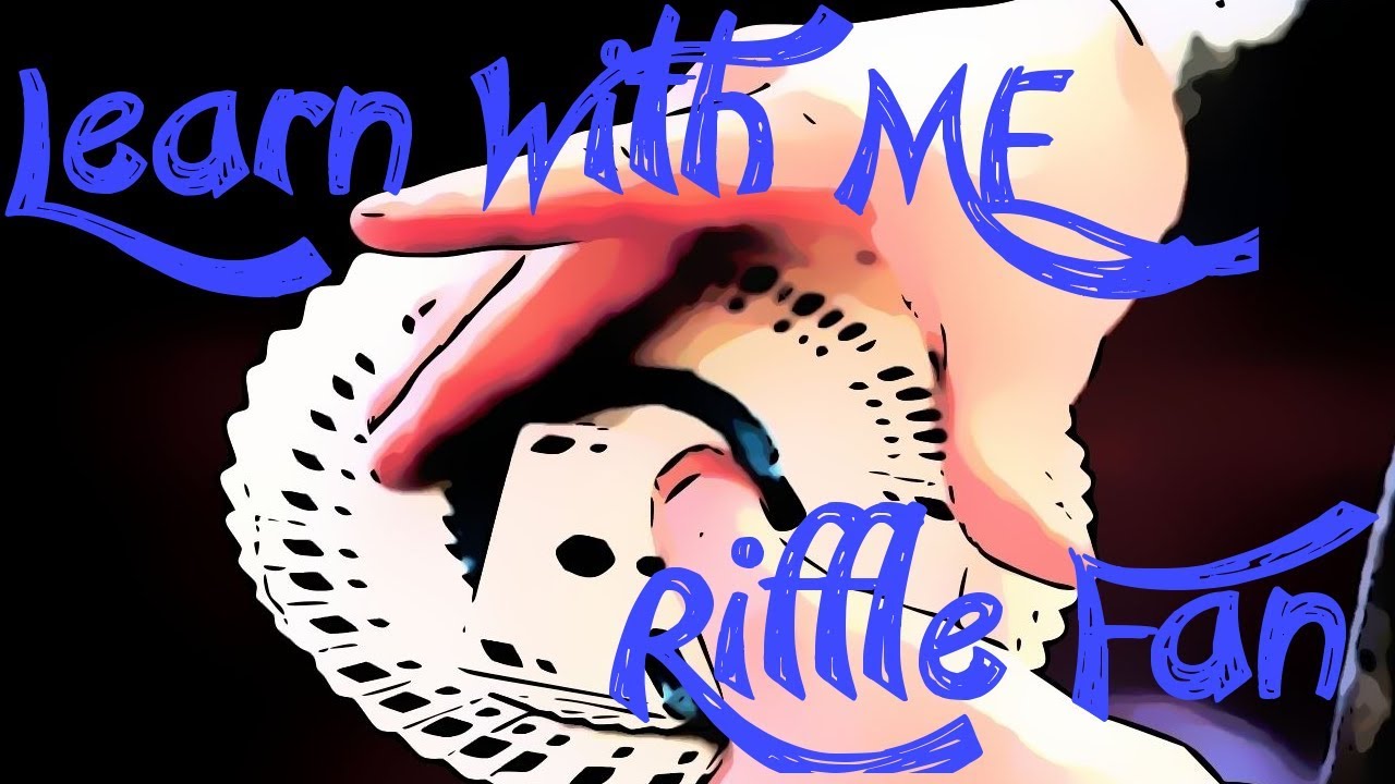 Learn the RIFFLE FAN | Learn With Me!