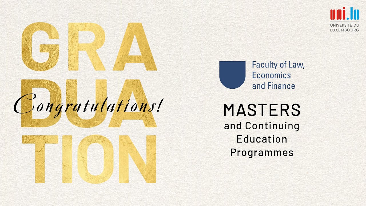 uni.lu 2025 Masters' Graduation Ceremony - Faculty of Law, Economics and Finance