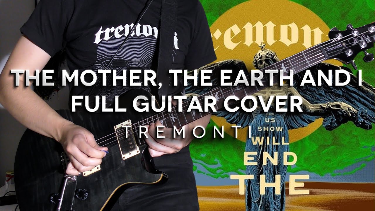 Tremonti - The Mother, The Earth and I Guitar Cover (TABS IN DESCRIPTION)