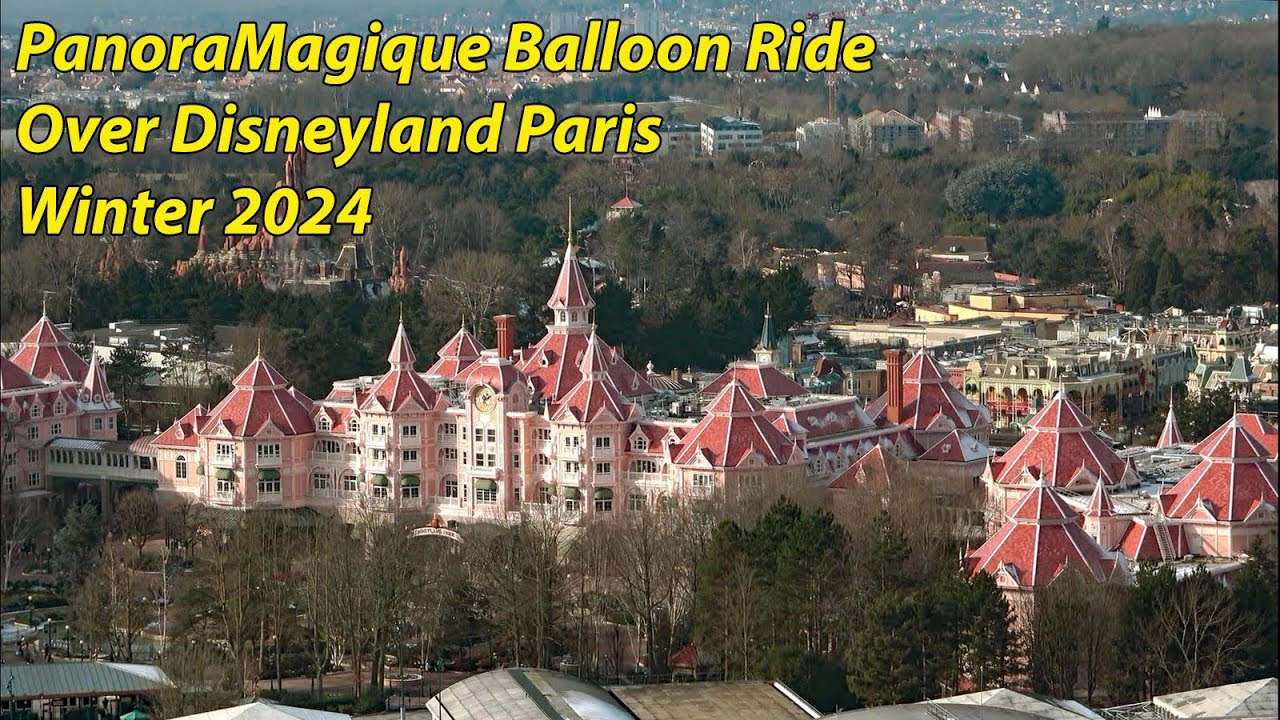 PanoraMagique Balloon Ride Over Disneyland Paris, Including Disneyland Hotel View & Snow - Jan '24