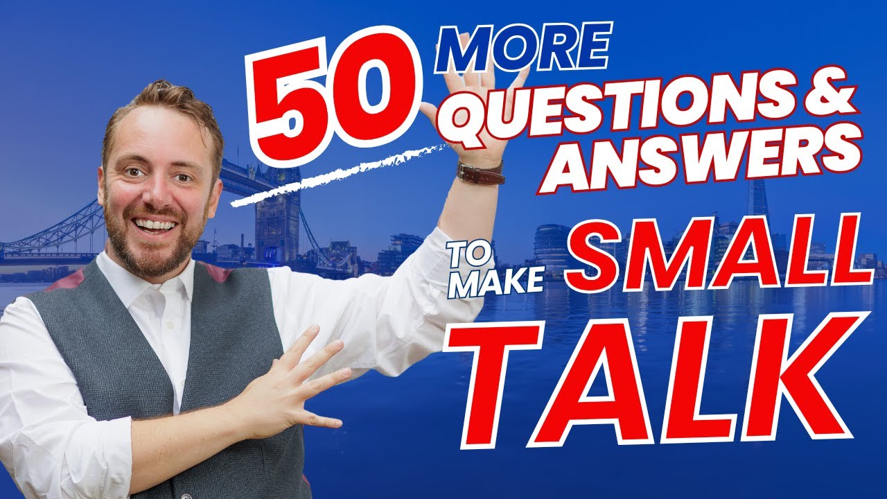 The Ultimate English Small Talk Manual &ndash; Part 2: 50 Questions and Answers