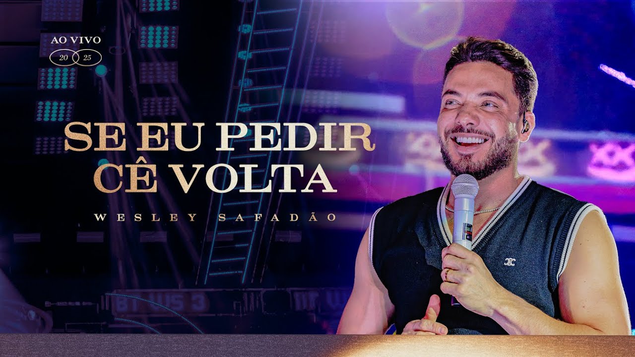 Wesley Safadão - Se Eu Pedir Cê Volta - TBT WS 3