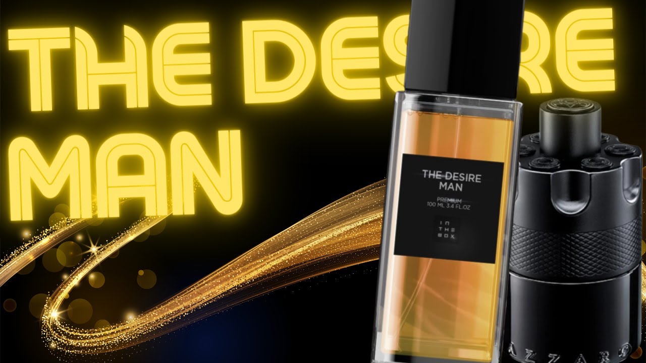 THE DESIRE MAN - IN THE BOX - CONTRATIPO DO BADALADO AZZARO THE MOST WANTED
