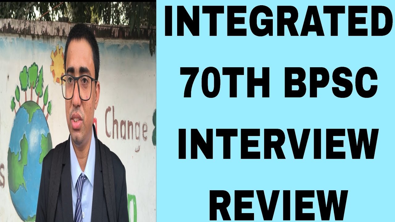 #INTEGRATED 70TH BPSC INTERVIEW REVIEW #