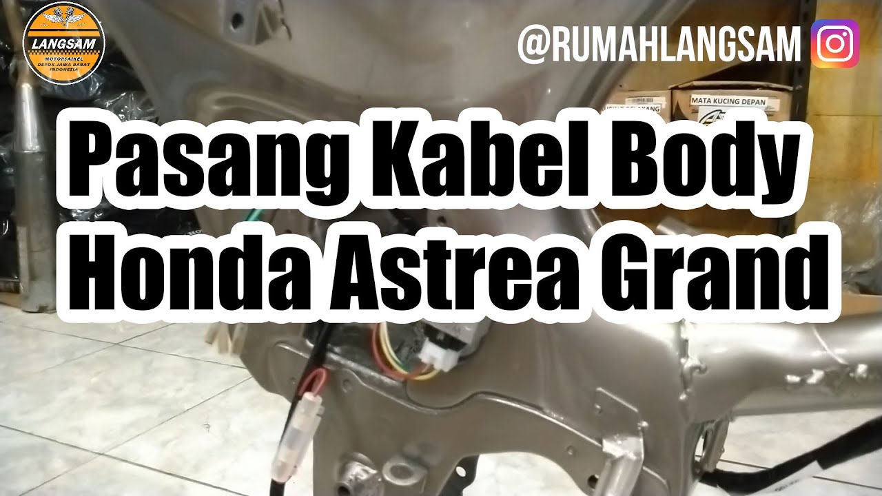Pasang Kabel Body Honda Astrea Grand