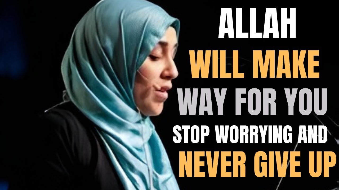 When You Feel Stuck, Allah Will Make a Way | Yasmin Mogahed