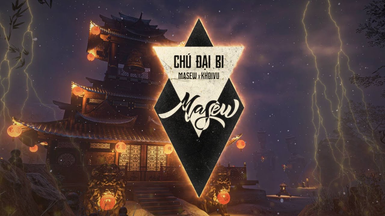 CH&Uacute; ĐẠI BI (V&Ocirc; LƯỢNG) - Masew, Khoi Vu