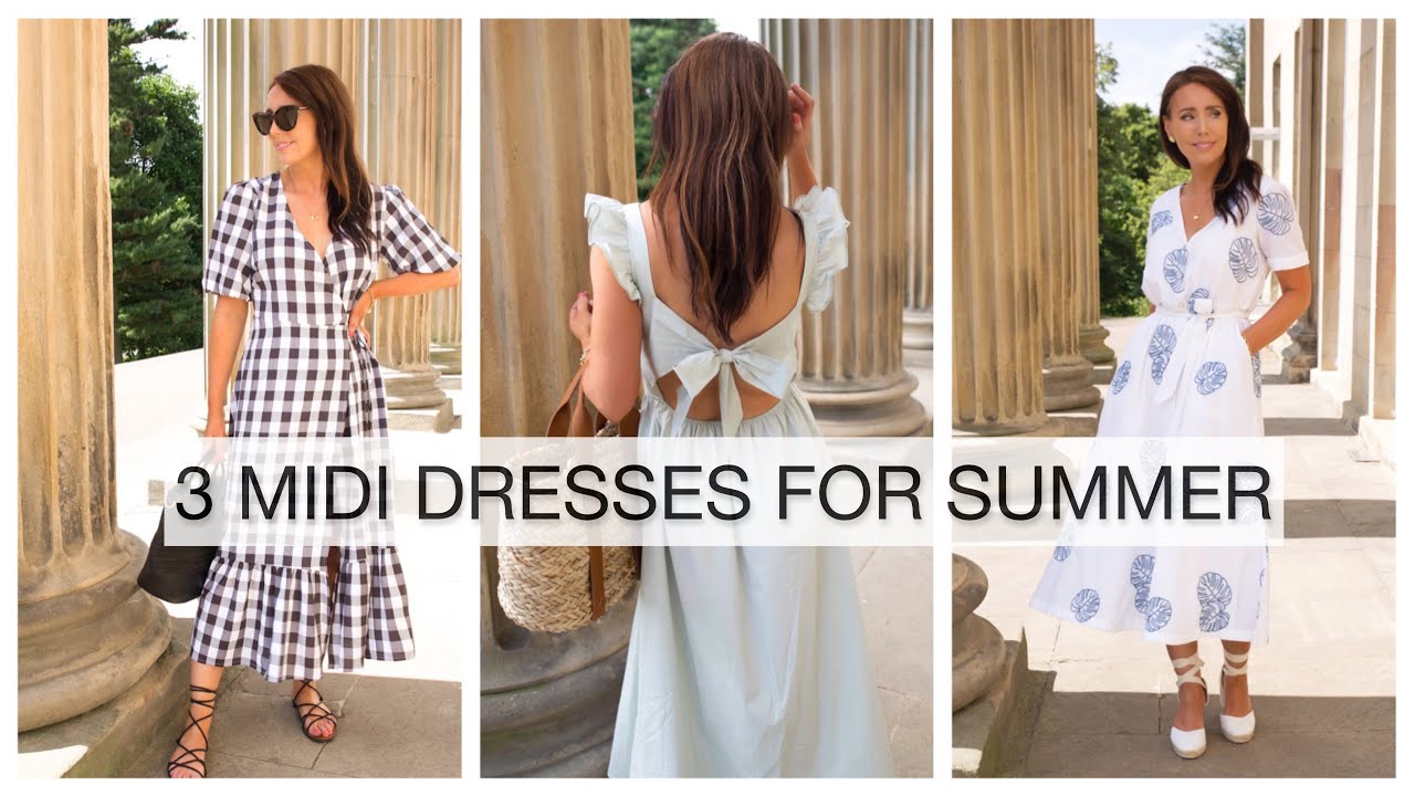THREE MIDI DRESSES FOR SUMMER : CHIC & ELEGANT STYLE