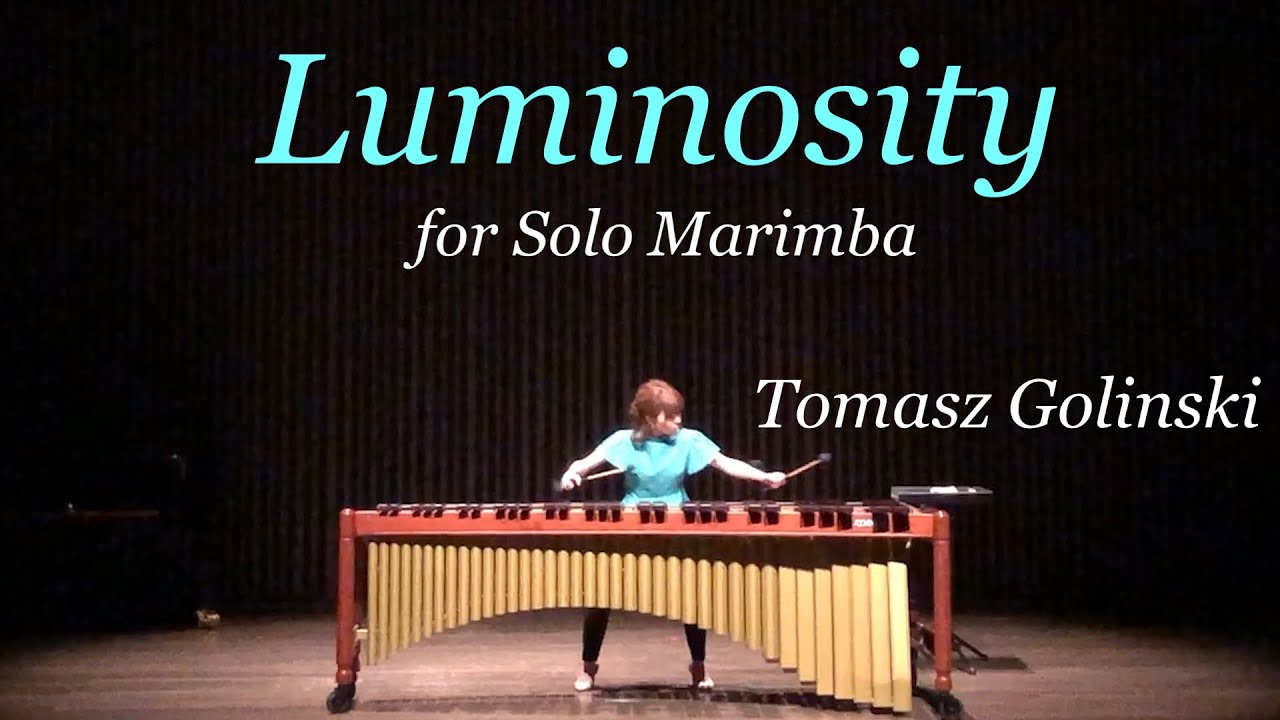 Luminosity for Solo Marimba by Tomasz Golinski