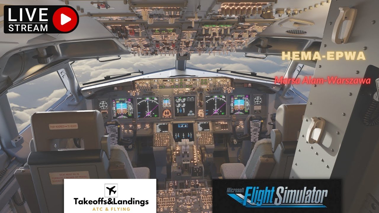 🎥🎬MSFS Live #36 🌍HEMA-EPWA | Marsa Alam-Warszawa 🌍 ✈Boeing 737-800✈
