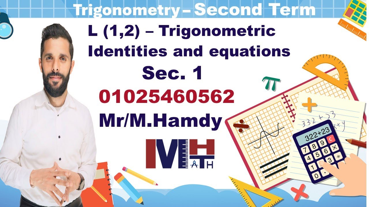 Sec1 .Second Term L 1,2 ( Trigonometric Idetities and Trigonometric Equations)