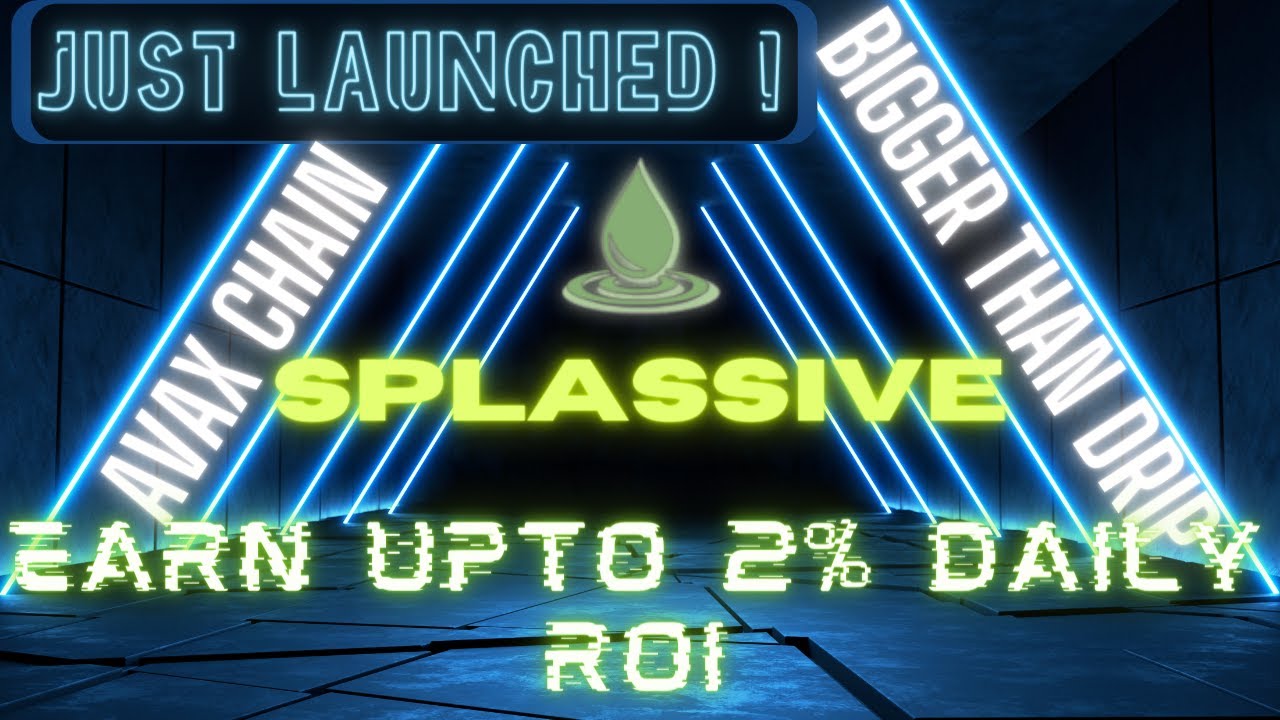 Splassive - Printing 2% per day - Bigger than Drip - Still early