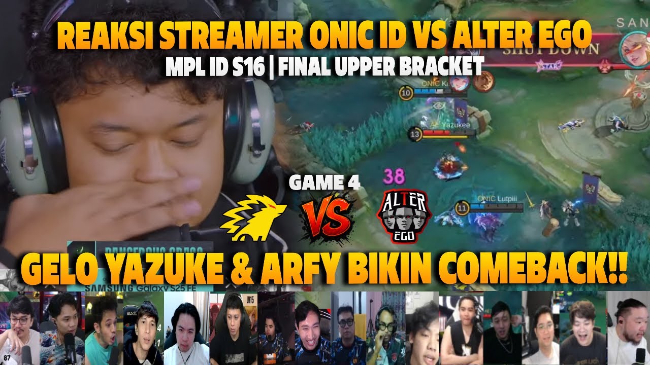 GELO YAZUKE & ARFY BIKIN COMEBACK❗REAKSI STREAMER PLAYOFFS MPL ID S16 ONIC VS AE | GAME 4