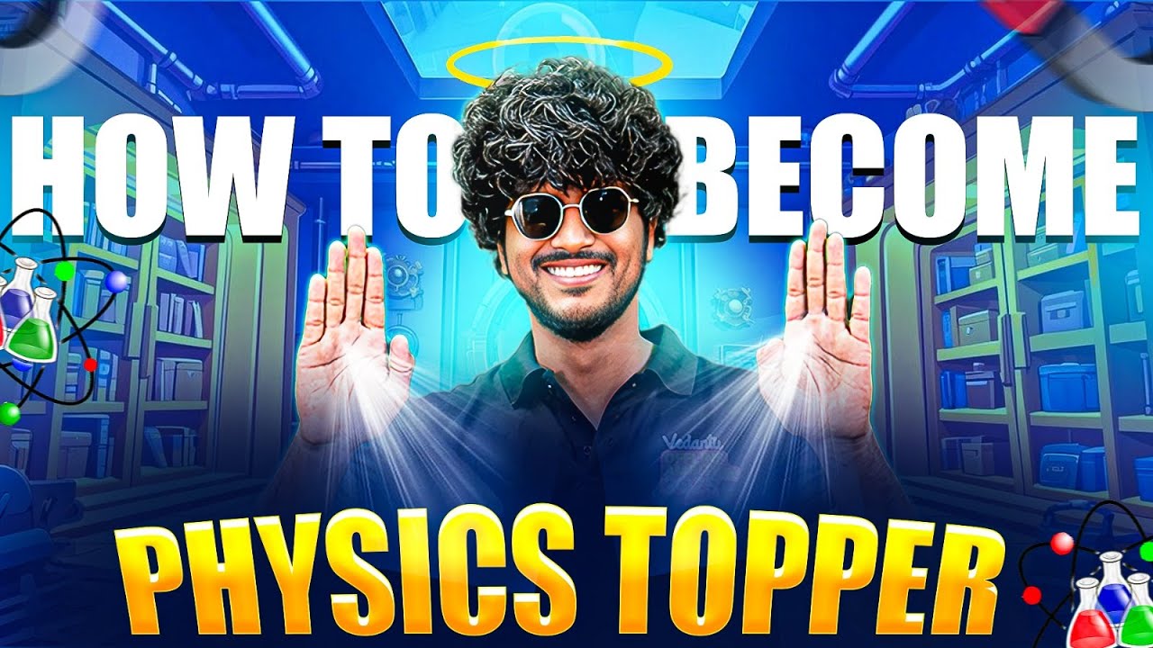 How to Become a Physics Topper?🚀Smart Topper Strategy by Madhan Sir