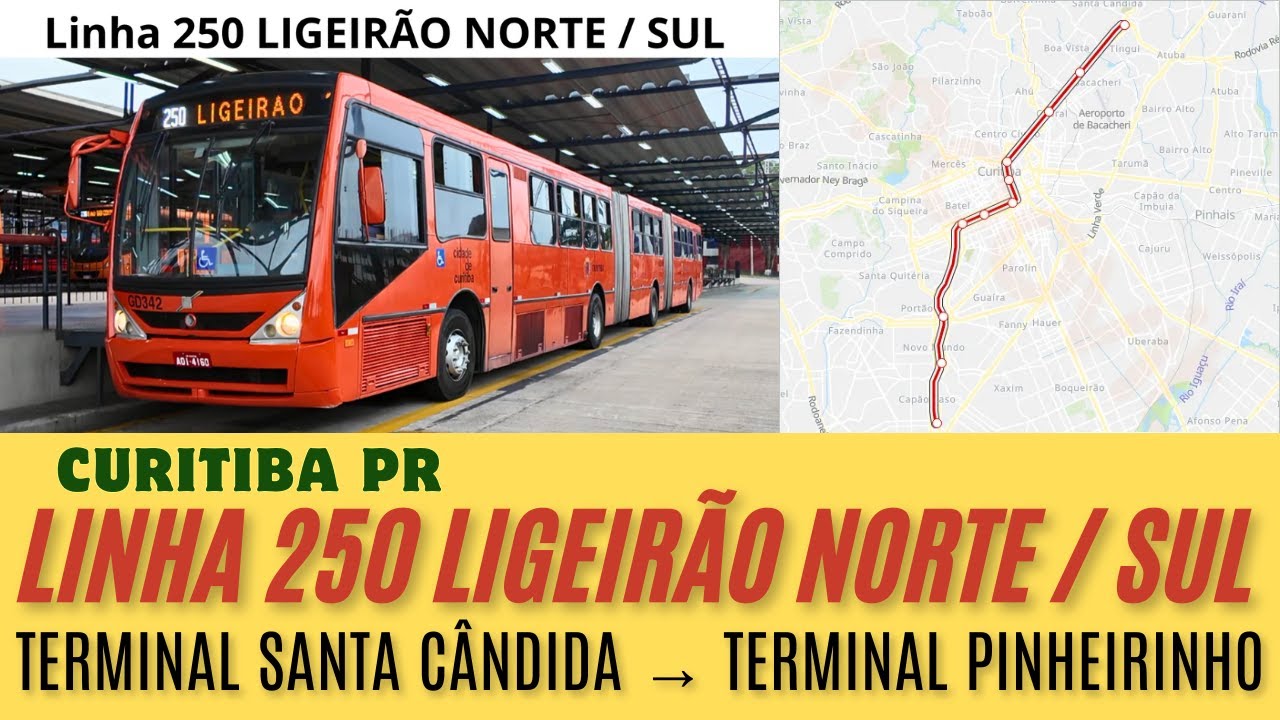 Ônibus Curitiba PR  Linha 250 LIGEIRÃO NORTE / SUL Terminal Santa Cândida → Terminal Pinheirinho
