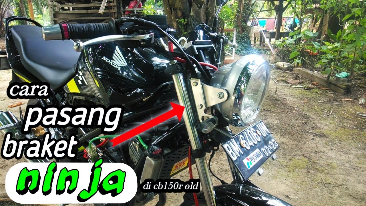 Cara pasang braket ninja di cb150r old