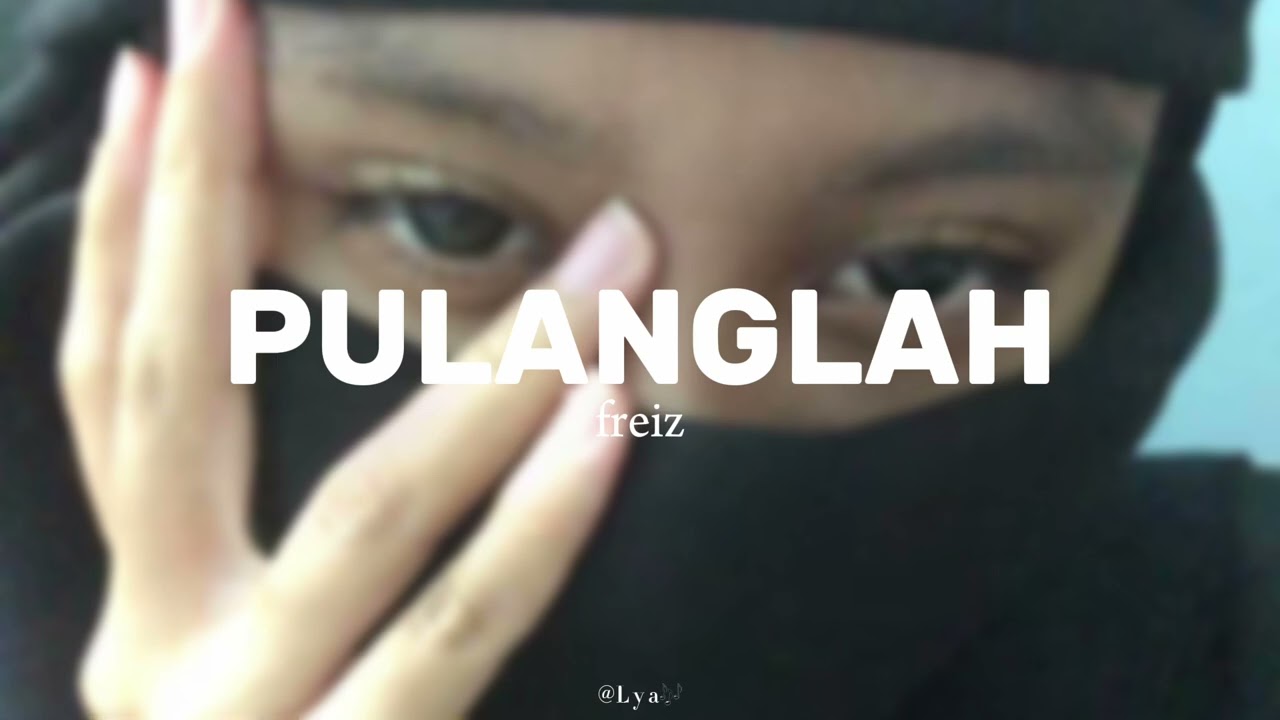 pulanglah - freiz // speed version🎶