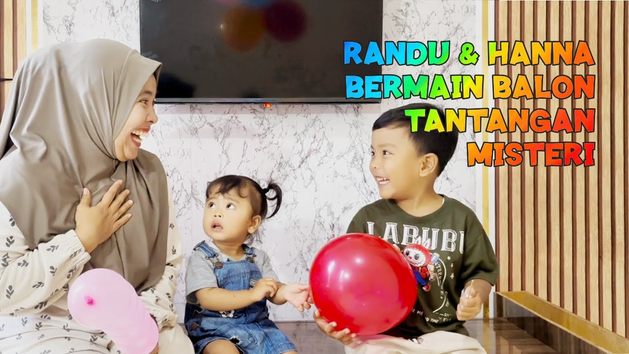 RANDU & HANNA BERMAIN BALON TANTANGAN MISTERI