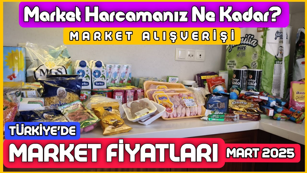Türkiye'de Market Fiyatları  🛒 Dev Market Alışverişi 🛒 Market İndirimleri 🛒 Mart 2025