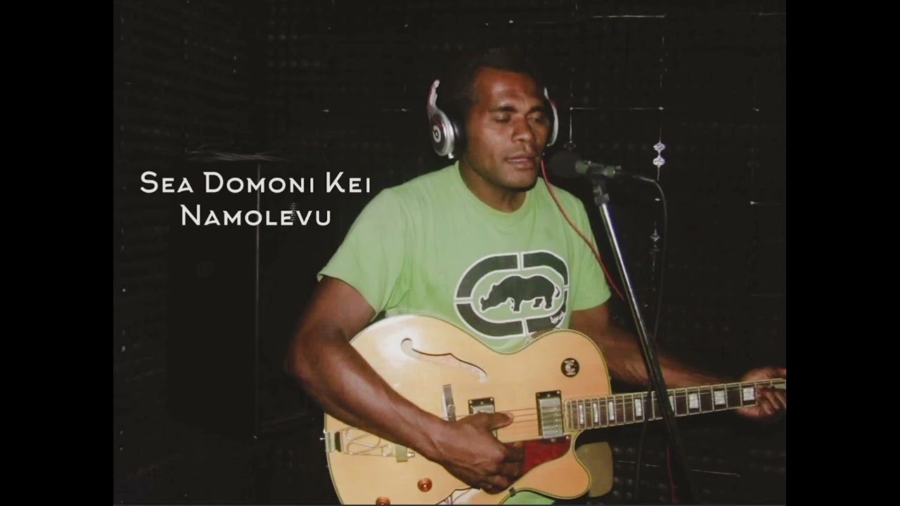 SEA DOMONI KEI NAMOLEVU(NA LULUVU NI LOMAQU)