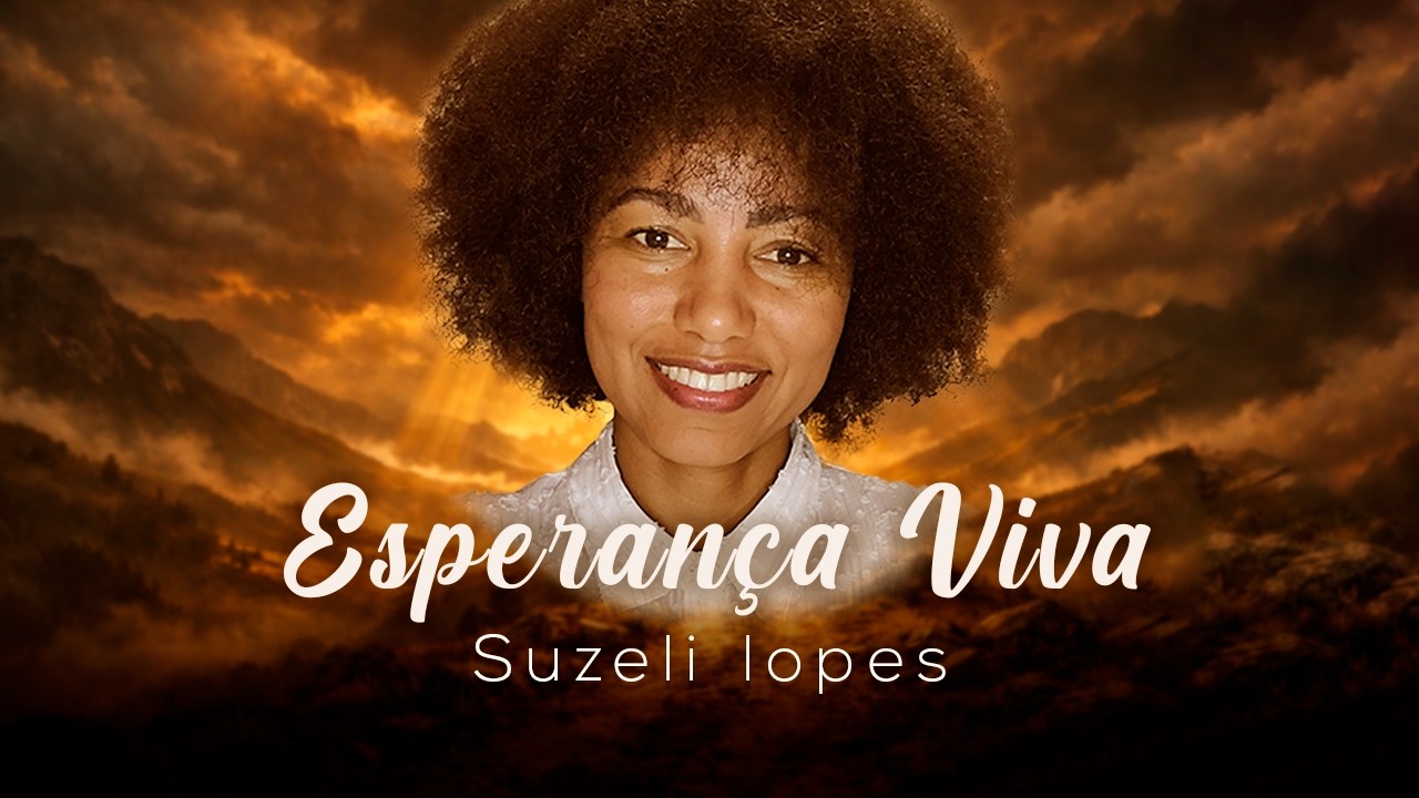 Suzeli Lopes - Esperança Viva #SuzeliLopes #EsperancaViva #MusicaGospel #WorshipBrasil #Louvor