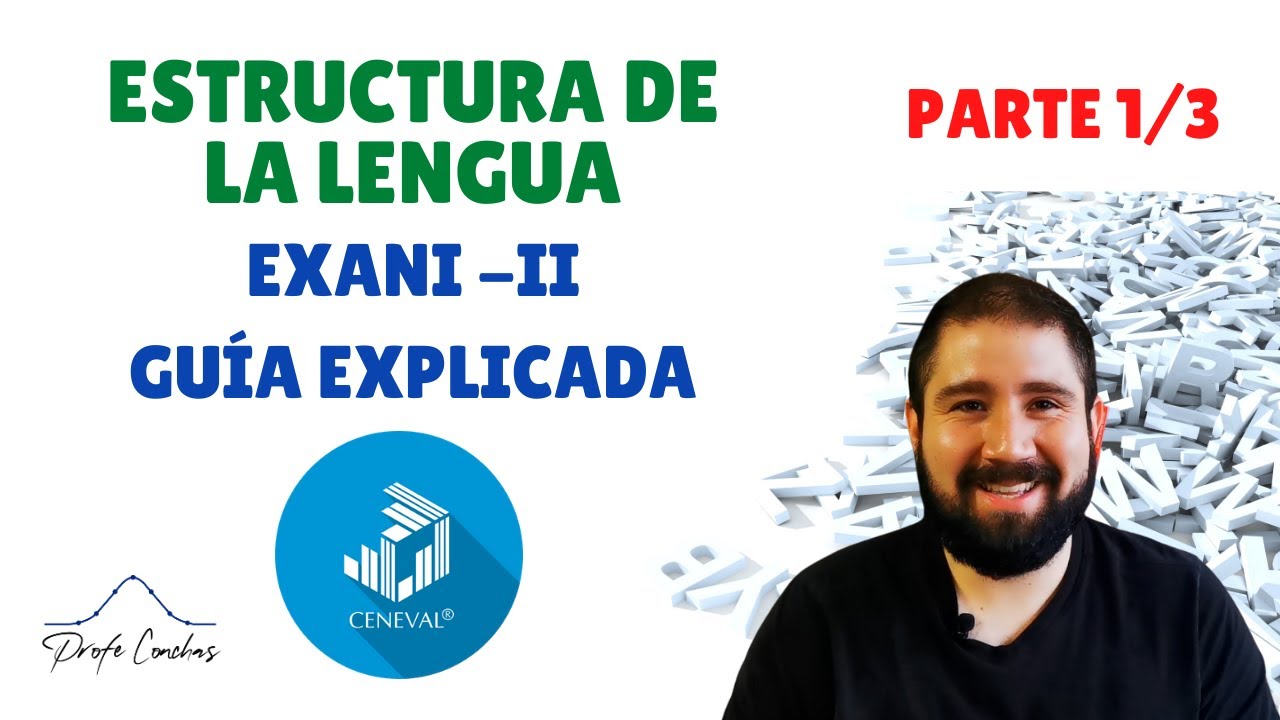 Guía Exani-II 2021 - Estructura de la lengua Parte 1