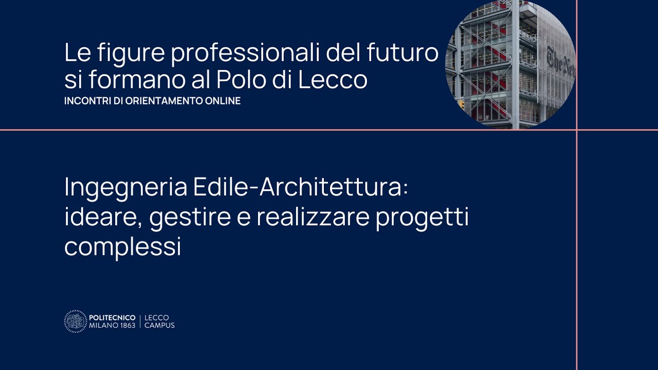 Ingegneria Edile-Architettura: ideare, gestire e realizzare progetti complessi