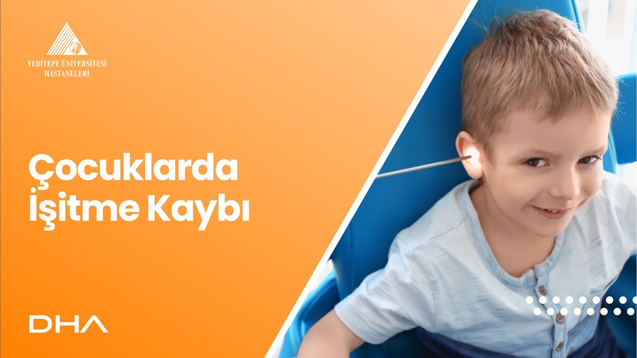 Çocuklarda İşitme Kaybı