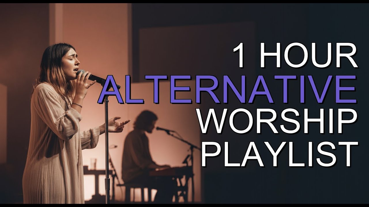 Christian Alternative Worship Mix | Spirit-filled & Intimate