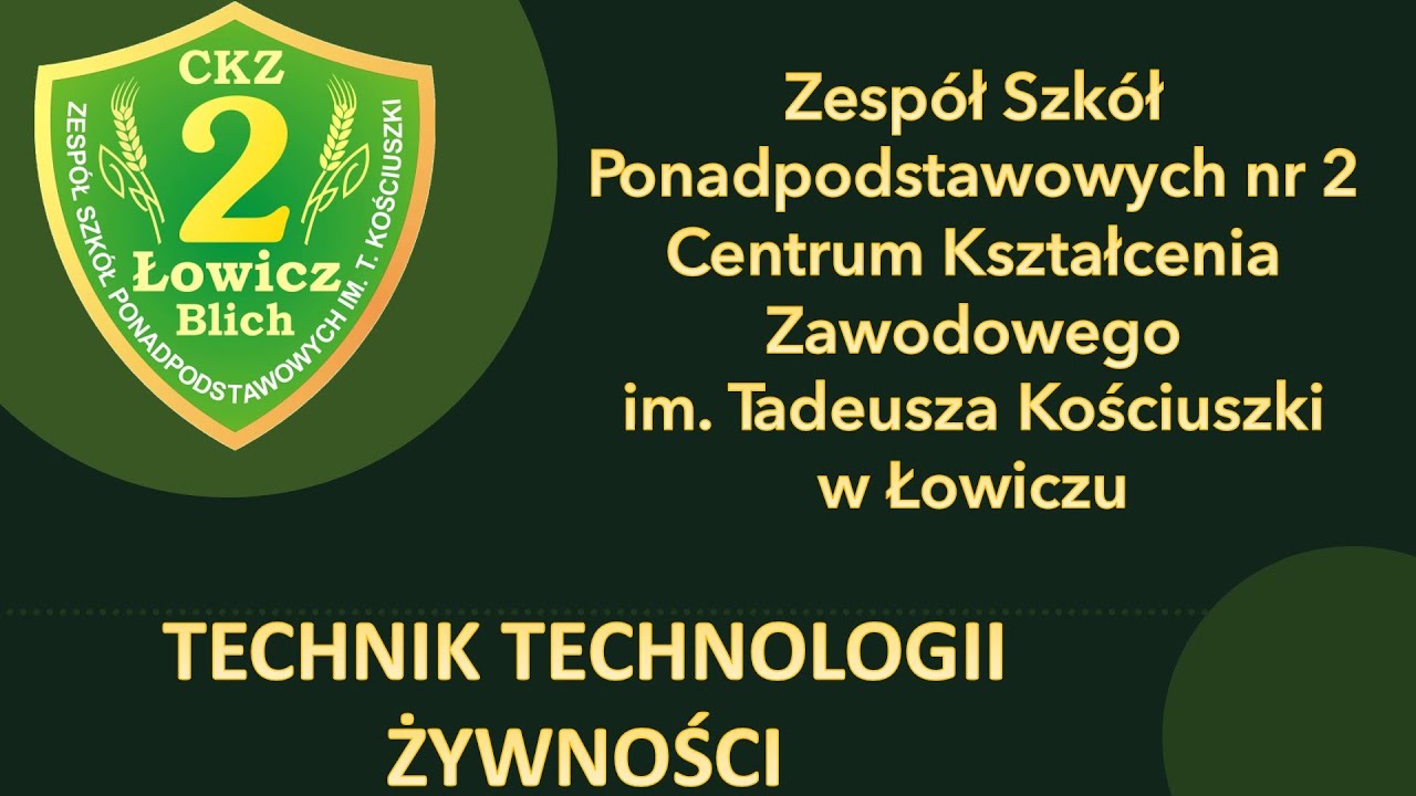 TECHNIK TECHNOLOGII ŻYWNOŚCI - ZSP nr 2 CKZ w Łowiczu