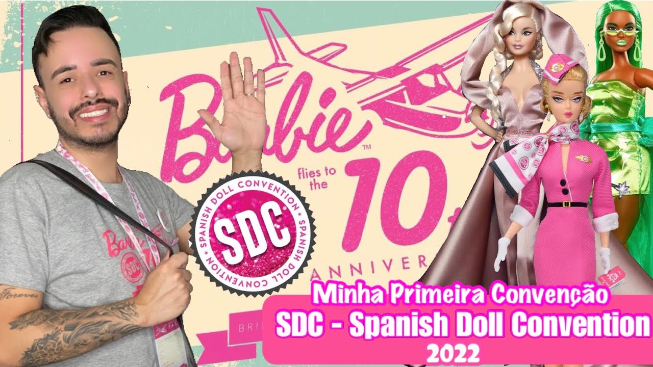 Fui na Convenção da Barbie na Espanha 🇪🇸- Spanish Doll Convention 2022 / VLOG