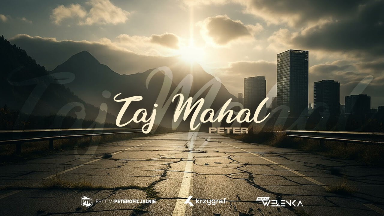 Peter  - Taj Mahal (Muz. Wełenka) 2025