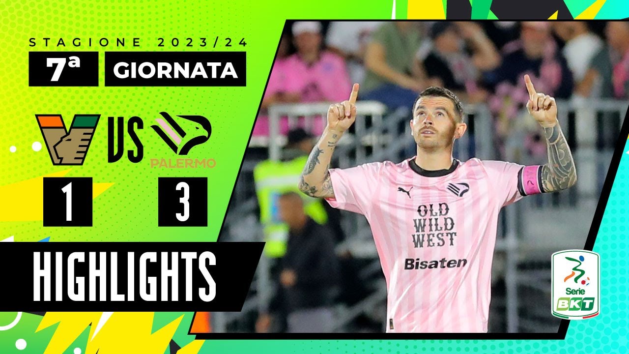 Venezia vs Palermo 1-3 | Tripletta di Brunori, +3 per il Palermo | HIGHLIGHTS SERIE BKT 2023 - 2024