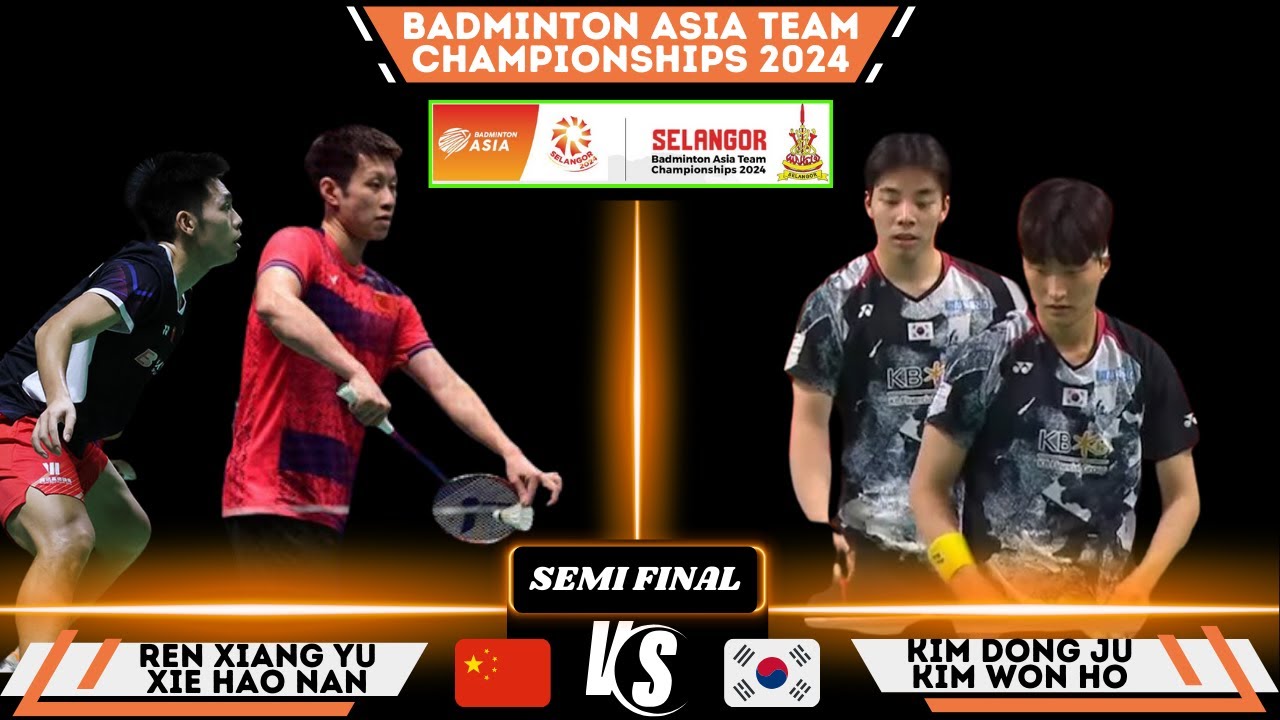 Ren / Xie (CHN) vs Kim Won Ho / Kim Dong Ju (KOR) | SF | Badminton Asia Team Championships 2024