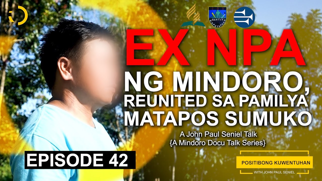 EX NPA NG MINDORO, REUNITED SA PAMILYA MATAPOS SUMUKO | Positibong Kuwentuhan w/ John Paul Seniel