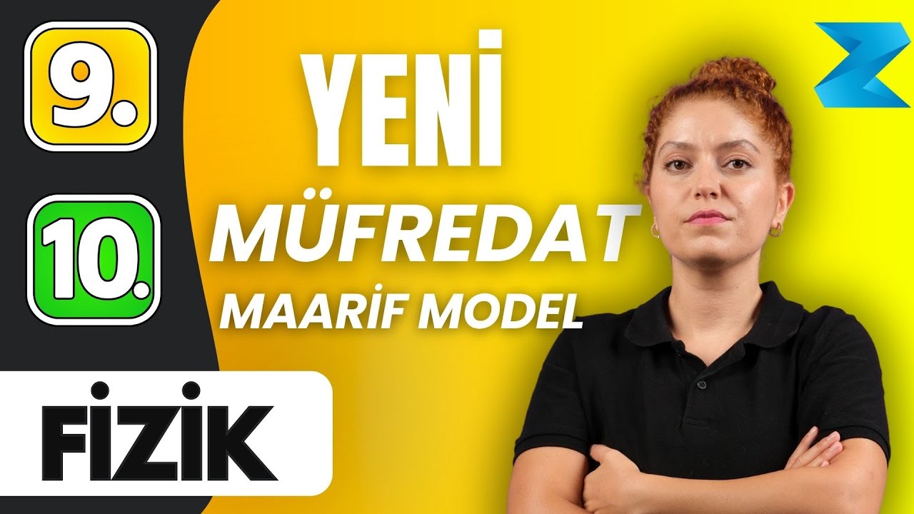 Yeni müfredat fizikte neler olacak? 9 ve 10. sınıflar - Maarif model