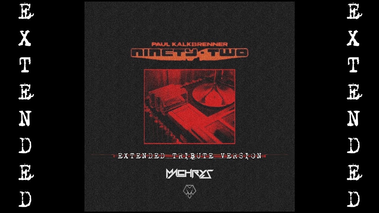 Paul Kalkbrenner - Ninety – Two (Extended Tribute Version by Machrys)