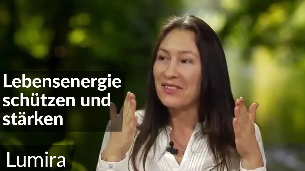Lumira | Die Lebensenergie schützen und stärken | LitLounge.tv