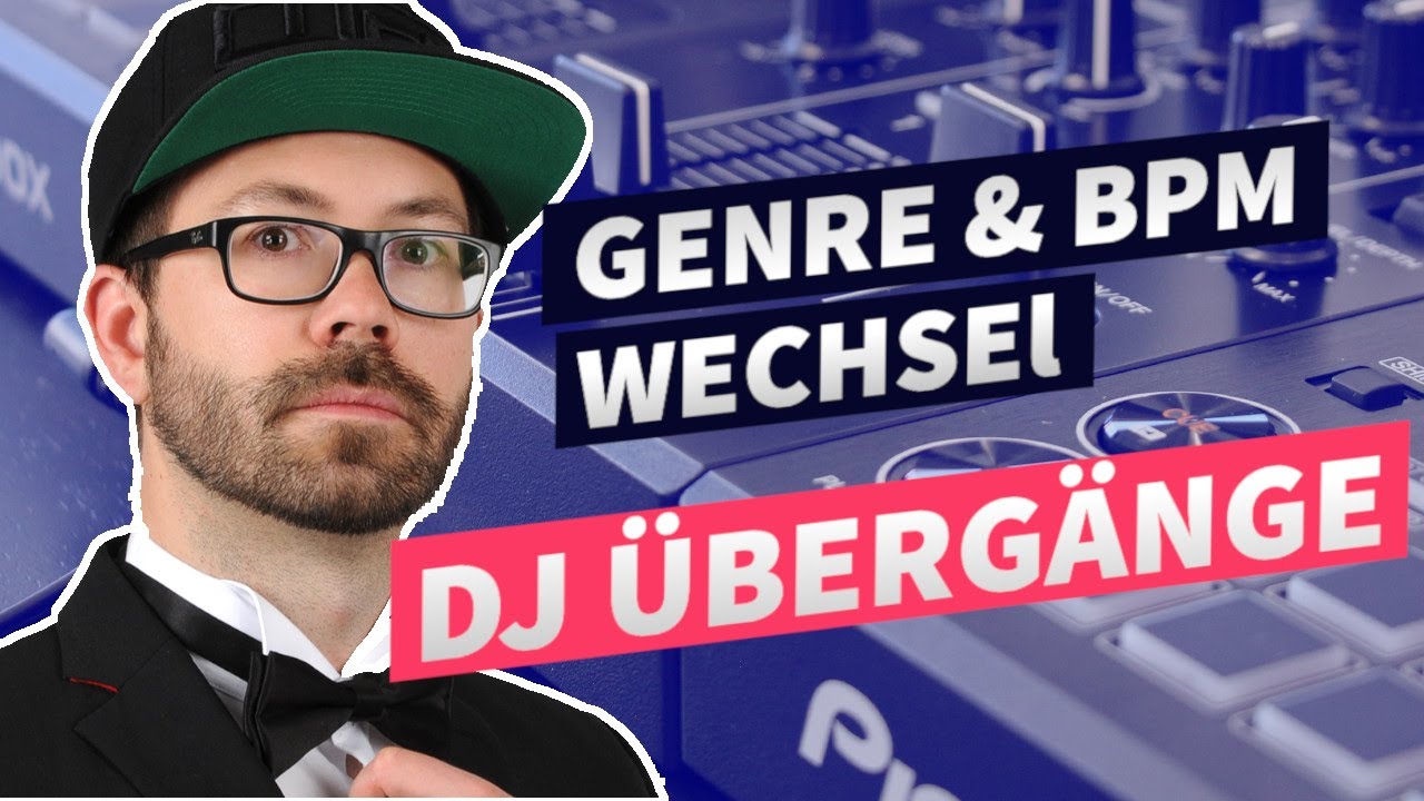 Genre Bpm Transition &Uuml;bergang Mixing Tutorial