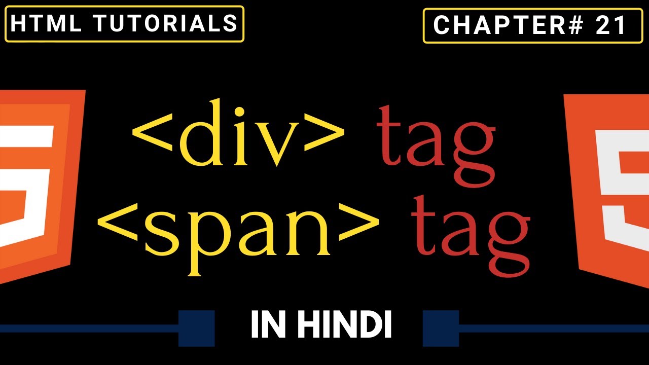 Div and Span in HTML in Hindi | Div and Span Tag | Div and Span Elements | HTML Tutorials Hindi #21