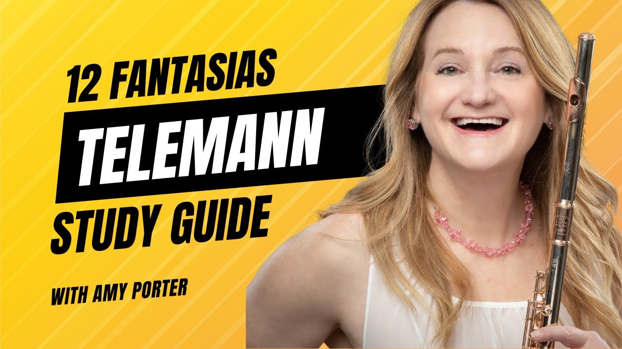 Telemann Fantasias for Flute Study Guide HISTORY with Amy Porter