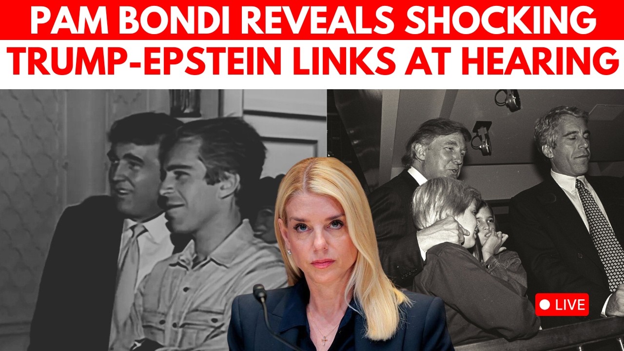LIVE | Pam Bondi Hearing Reveals Explosive Claims About Trump and Epstein&rsquo;s Jets