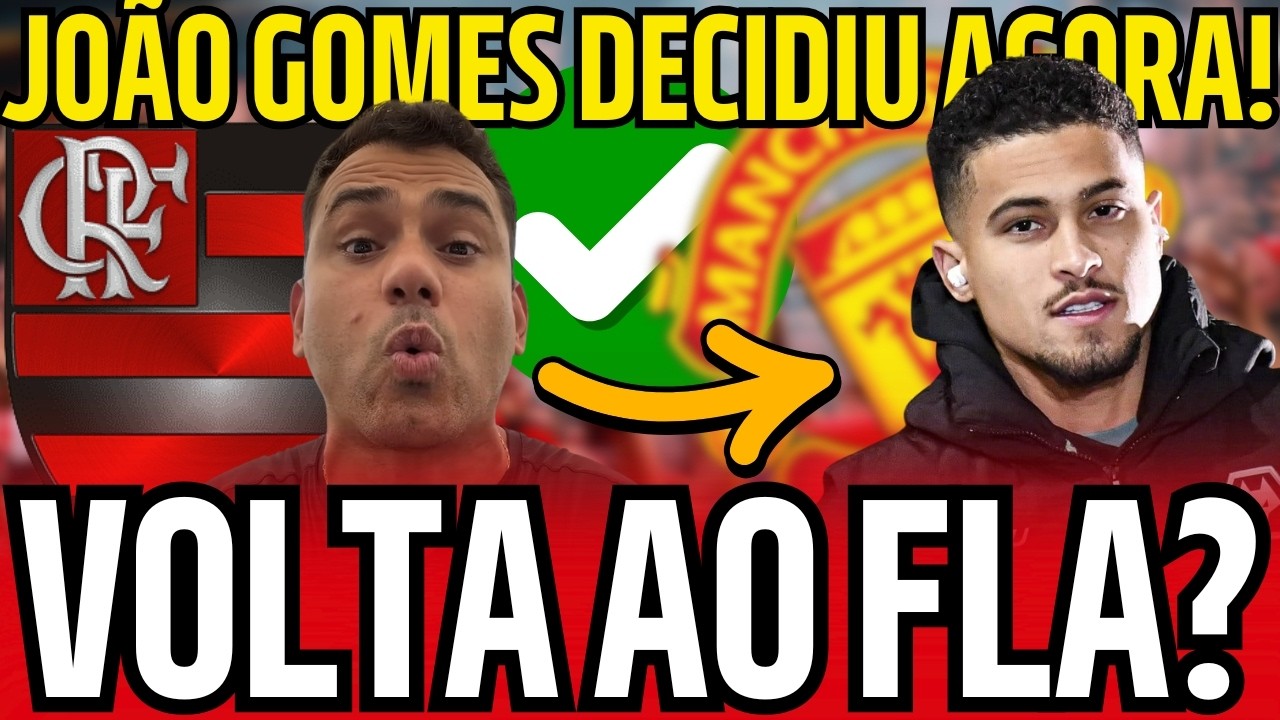 JOÃO GOMES RECEBE PROPOSTAS MILIONÁRIAS E TOMA DECISÃO DEFINITIVA SOBRE RETORNO AO FLAMENGO!
