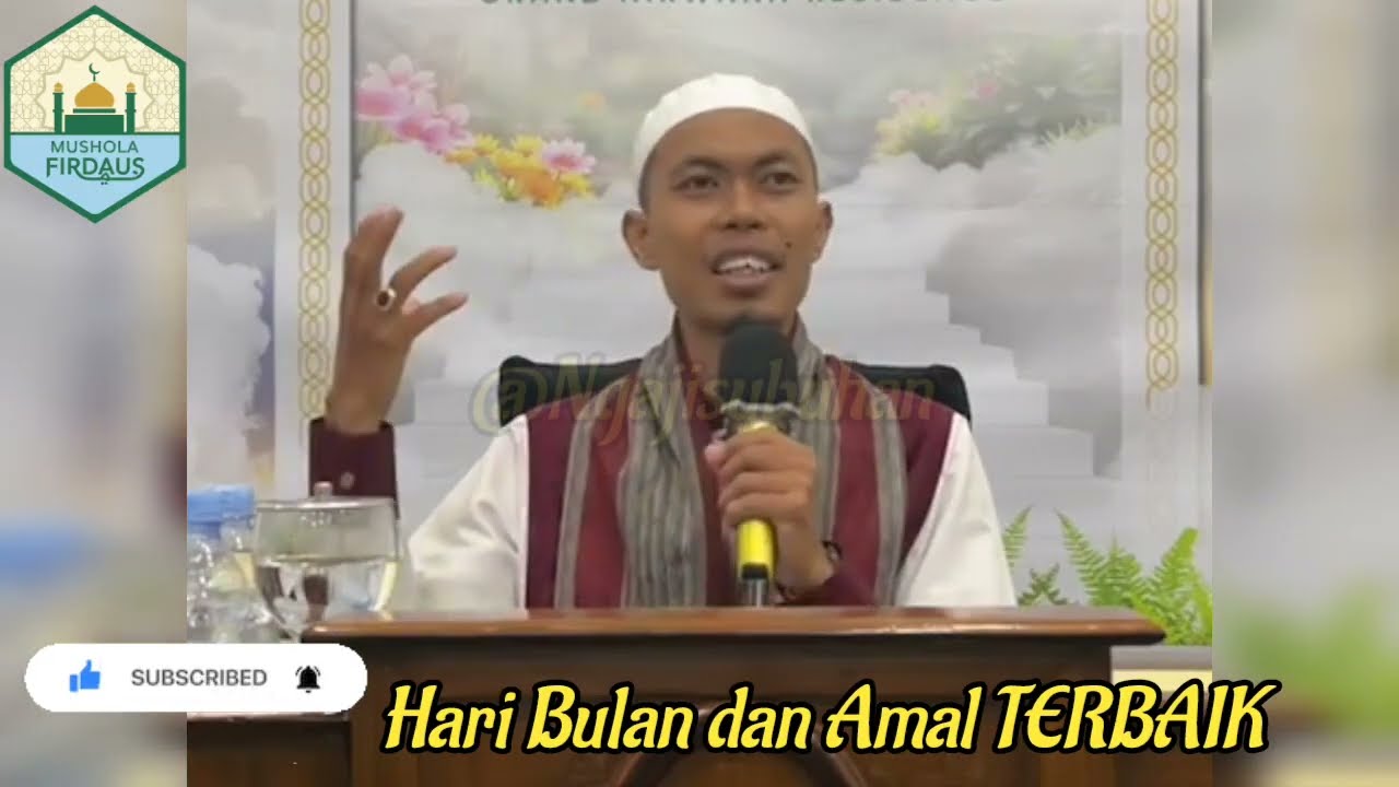 Hari Bulan dan Amal Terbaik #ustluqmanulhakim
