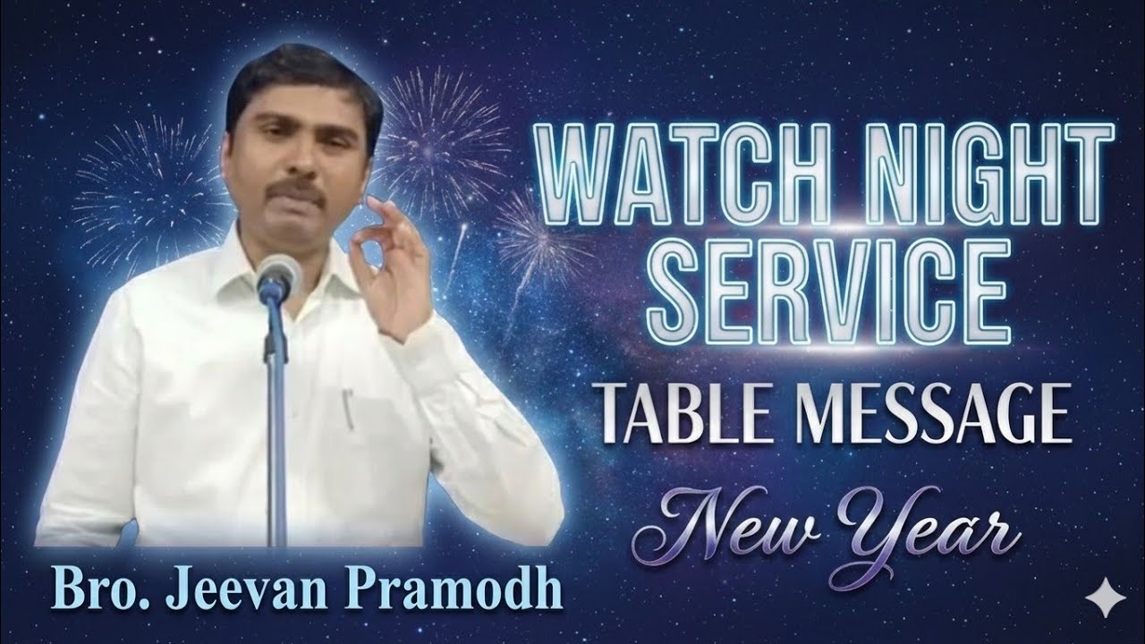 || బ్రదర్. జీవన్ ప్రమోద్ || New Year Messages || Watch Night Service || Table Messages|| 